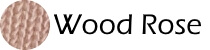 Wood Rose Wood Rose